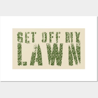 get off my lawn - funny quote Posters and Art
